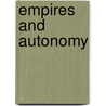 Empires And Autonomy by Unknown