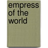 Empress of the World by Sarah Ryan