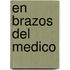 En Brazos del Medico