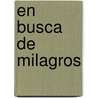 En Busca De Milagros door Liliana Valenzuela