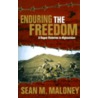 Enduring the Freedom door Sean M. Maloney