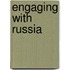 Engaging With Russia