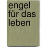 Engel für das Leben by Amselm Grün