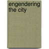 Engendering The City door Marsha Meskimmon