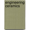 Engineering Ceramics door Murat Bengisu
