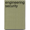 Engineering Security by Mark A. Smith