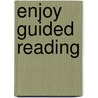 Enjoy Guided Reading door Julie Galliard