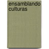 Ensamblando Culturas by Luis Reygadas