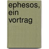 Ephesos, Ein Vortrag door Ernst Curtius