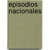 Episodios Nacionales by Benito P�Rez Gald�S