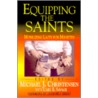 Equipping the Saints by Michael Christensen