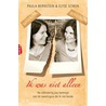 Ik was niet alleen door Paula Bernstein