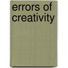 Errors Of Creativity by Xiao-Ming Yang