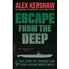 Escape from the Deep door Alex Kershaw