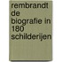 Rembrandt de biografie in 180 schilderijen