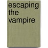 Escaping The Vampire door Kimberly Powers