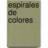 Espirales de Colores