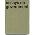 Essays On Government