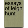 Essays of Leigh Hunt door Thornton Leigh Hunt