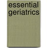 Essential Geriatrics door Henry Woodford