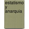 Estatismo y Anarquia door Mikhail Aleksandrovich Bakunin