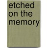 Etched On The Memory door Janie Cohen