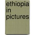 Ethiopia In Pictures