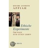 Ethische Experimente door Kwame Anthony Appiah