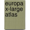 Europa X-Large Atlas door Onbekend