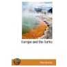 Europe And The Turks by Noel Buxton