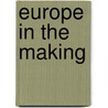 Europe in the Making door Professor Johan Galtung