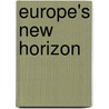 Europe's New Horizon door Onbekend