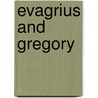 Evagrius And Gregory door Kevin Corrigan