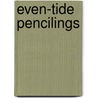 Even-Tide Pencilings door Henry Mercer Bailey