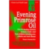 Evening Primrose Oil door Richard A. Passwater