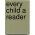 Every Child a Reader