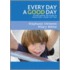 Every Day a Good Day