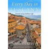 Every Day in Tuscany door Frances Mayes