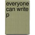 Everyone Can Write P