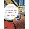 Exercising Your Soul door Gary Jansen
