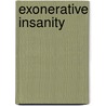 Exonerative Insanity door John A. Taylor
