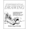 Experiential Drawing by Robert Regis Dvorak