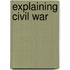 Explaining Civil War