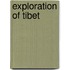 Exploration of Tibet