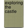 Exploring the Castle door Robert Kershaw