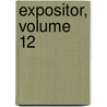 Expositor, Volume 12 by Unknown