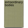 Extraordinary Bodies door Rosemarie Garland Thomson