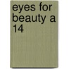 Eyes For Beauty A 14 door Onbekend