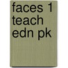 Faces 1 Teach Edn Pk by tbc