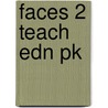 Faces 2 Teach Edn Pk by tbc